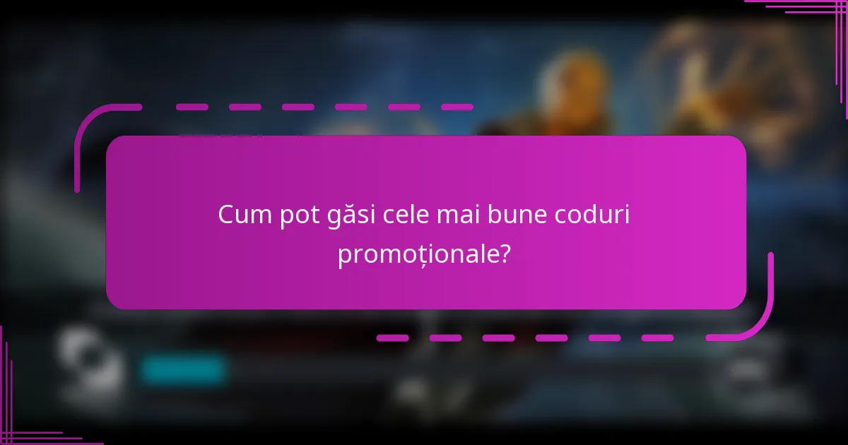 Cum pot găsi cele mai bune coduri promoționale?