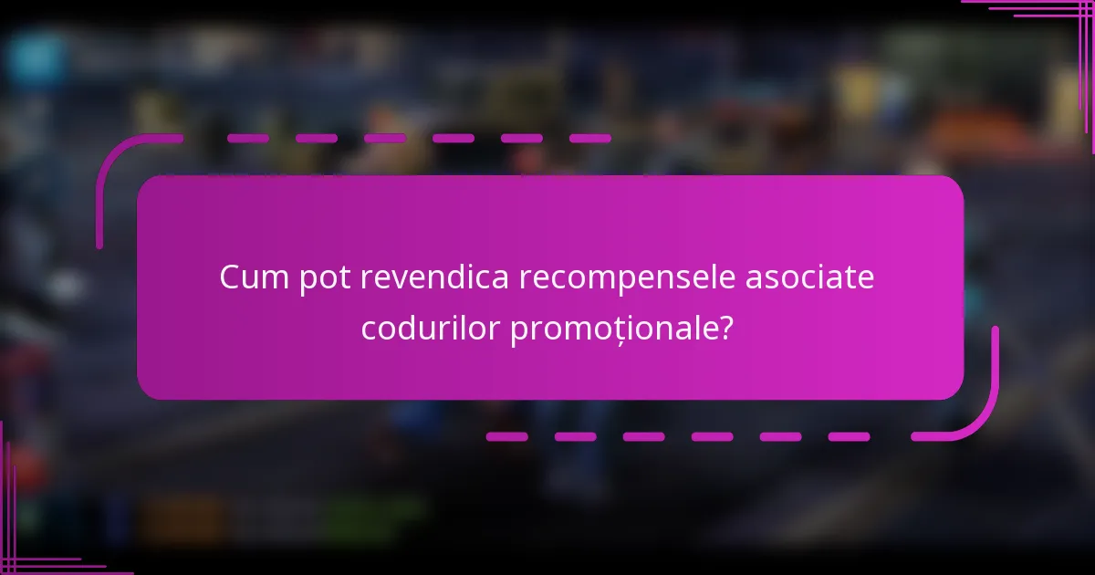 Cum pot revendica recompensele asociate codurilor promoționale?