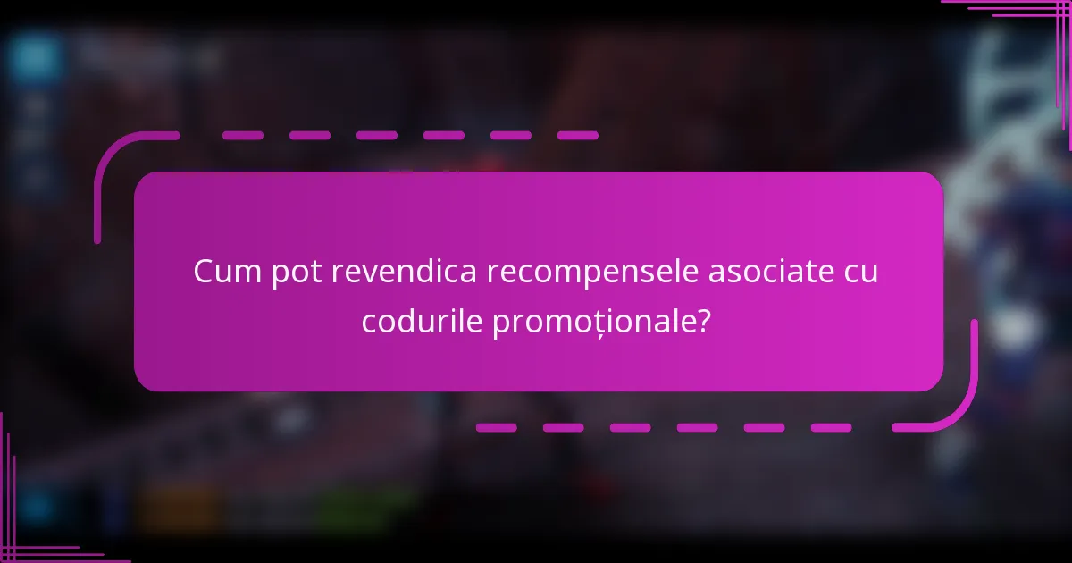 Cum pot revendica recompensele asociate cu codurile promoționale?