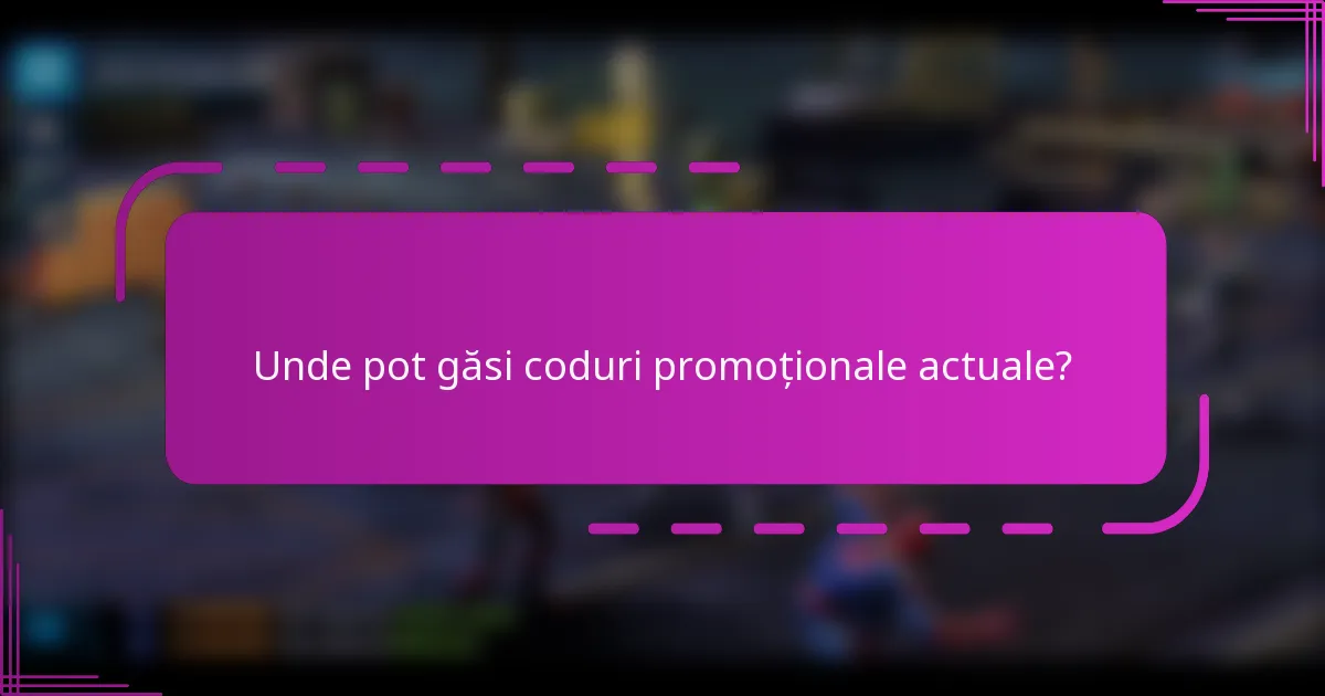 Unde pot găsi coduri promoționale actuale?